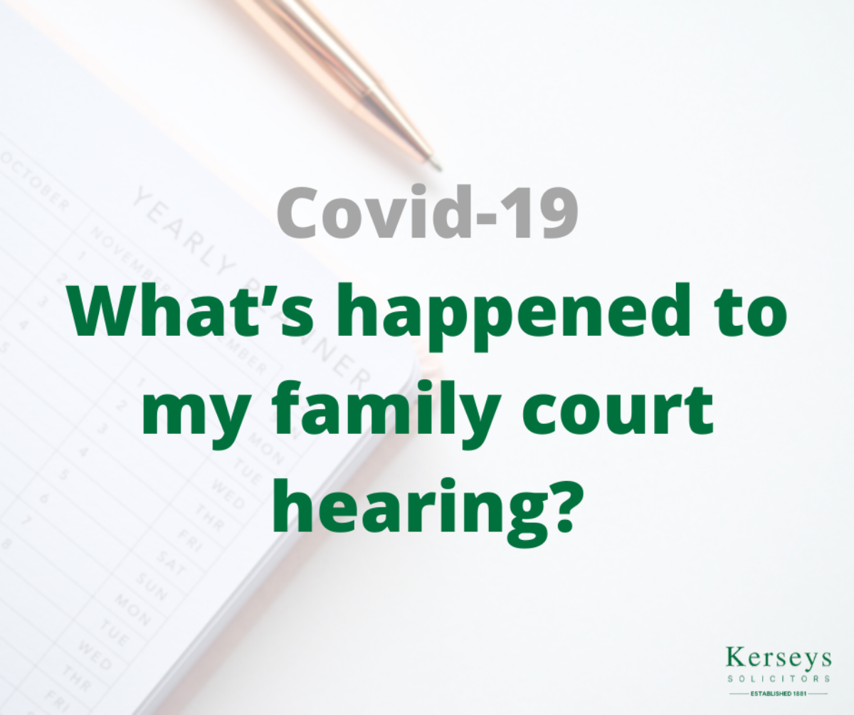 What's Happened to My Family Court Hearing? - Kerseys Solicitors