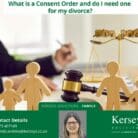 What is a Consent Order and do I need one for my divorce