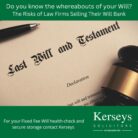 The Law Firms Selling Their Will Bank! Do you know the risks?