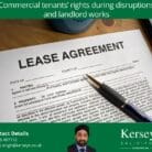 Commercial tenants’ rights during disruptions and landlord works