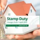 Changes to Stamp Duty from 1 April 2025